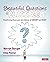 Beautiful Questions in the Classroom: Transforming Classrooms Into Cultures of Curiosity and Inquiry (Corwin Teaching Essentials)