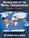 Adventures of the Novel Coronavirus by Elvira Killana
