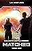 Matched: A Clean Sci-fi Romance (Galactic Battle Book 1)