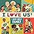 I Love Us: A Book About Family