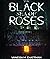 The Black Sea Of Roses: A N...