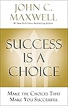 Success Is a Choi...