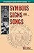 Symbols, Signs, and Songs (...