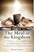 The Meal of the Kingdom: A ...