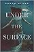 Under the Surface (Song of ...