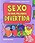SEXO ES UNA PALABRA DIVERTIDA