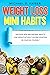 Weight Loss Mini Habits by Michael D. Kaiser