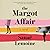 The Margot Affair by Sanaë Lemoine