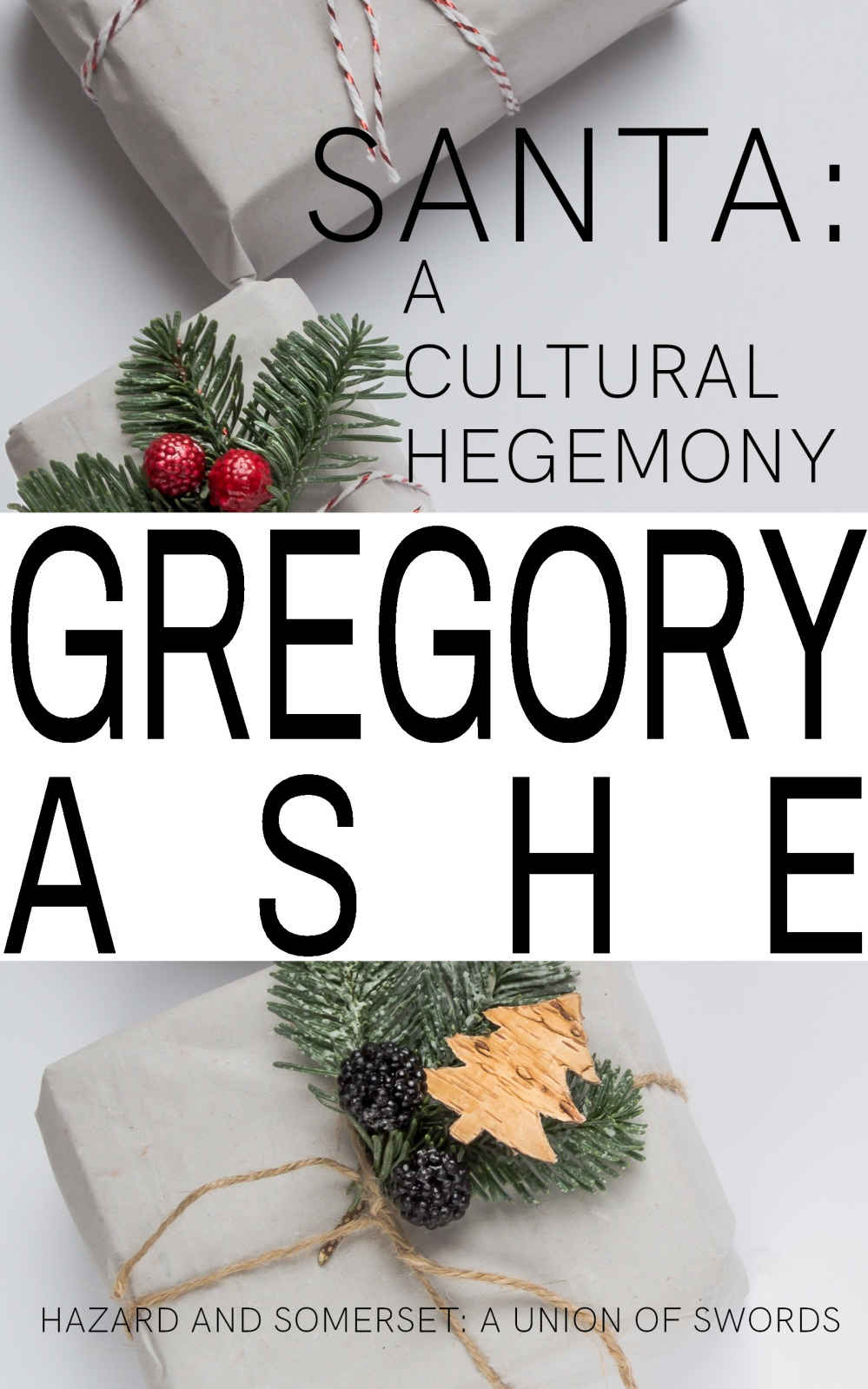Santa: A Cultural Hegemony (Hazard and Somerset: A Union of Swords, #2.5)