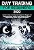DAY TRADING FOR BEGINNERS 2020: A guide for learn in one day risk management, discipline and trading psychology, strategy, invest, money, gold, Bitcoin, cryptocurrency, Nasdaq, petroleum, option