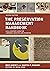 The Preservation Management Handbook: A 21st-Century Guide for Libraries, Archives, and Museums