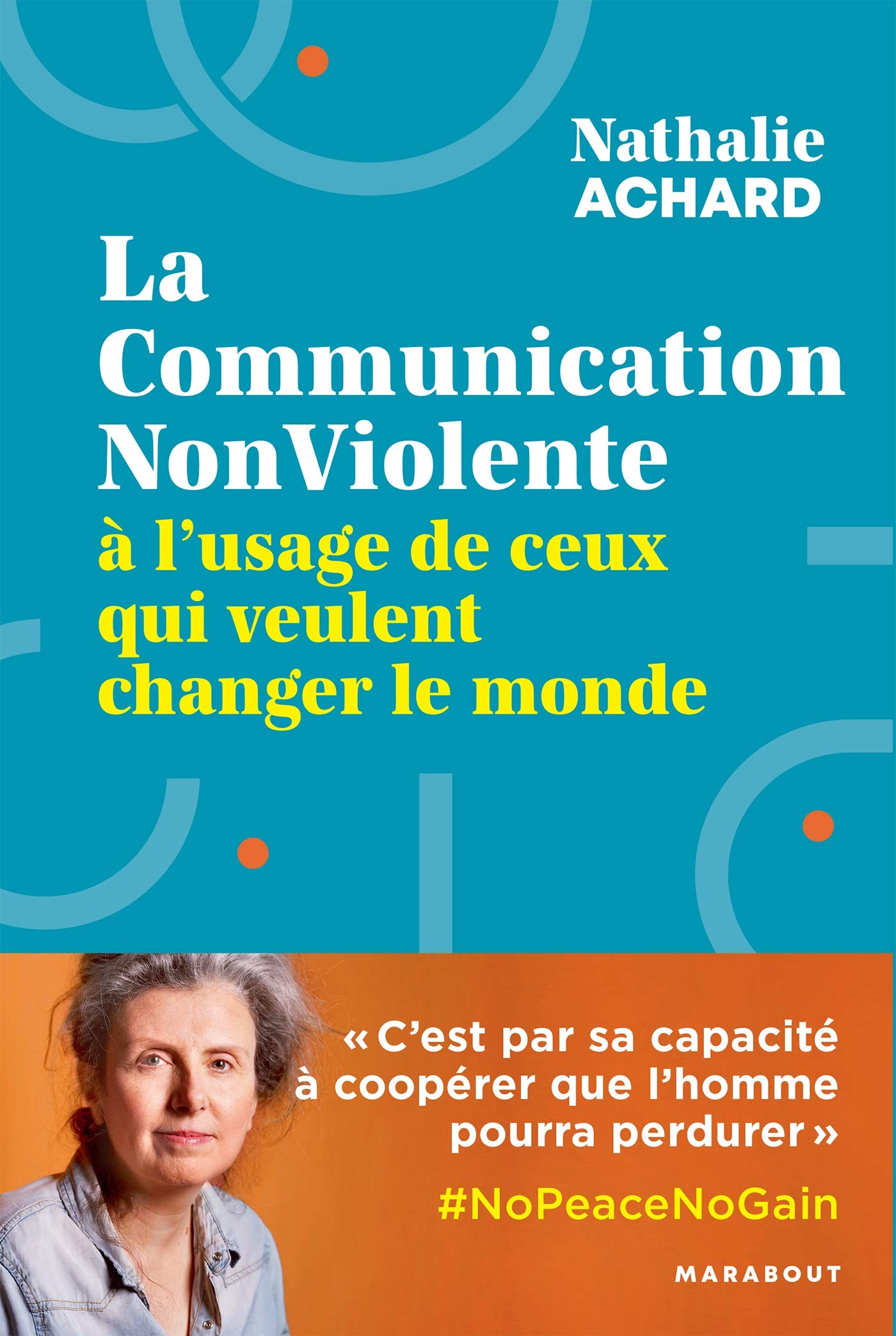 La communication non violente : à l'usage de ceux qui veulent changer le monde (Poche Psy) (French Edition)