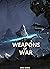 Weapons of War
