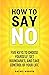 HOW TO SAY NO: FIVE KEYS TO...