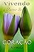 Vivendo a Partir do Coração