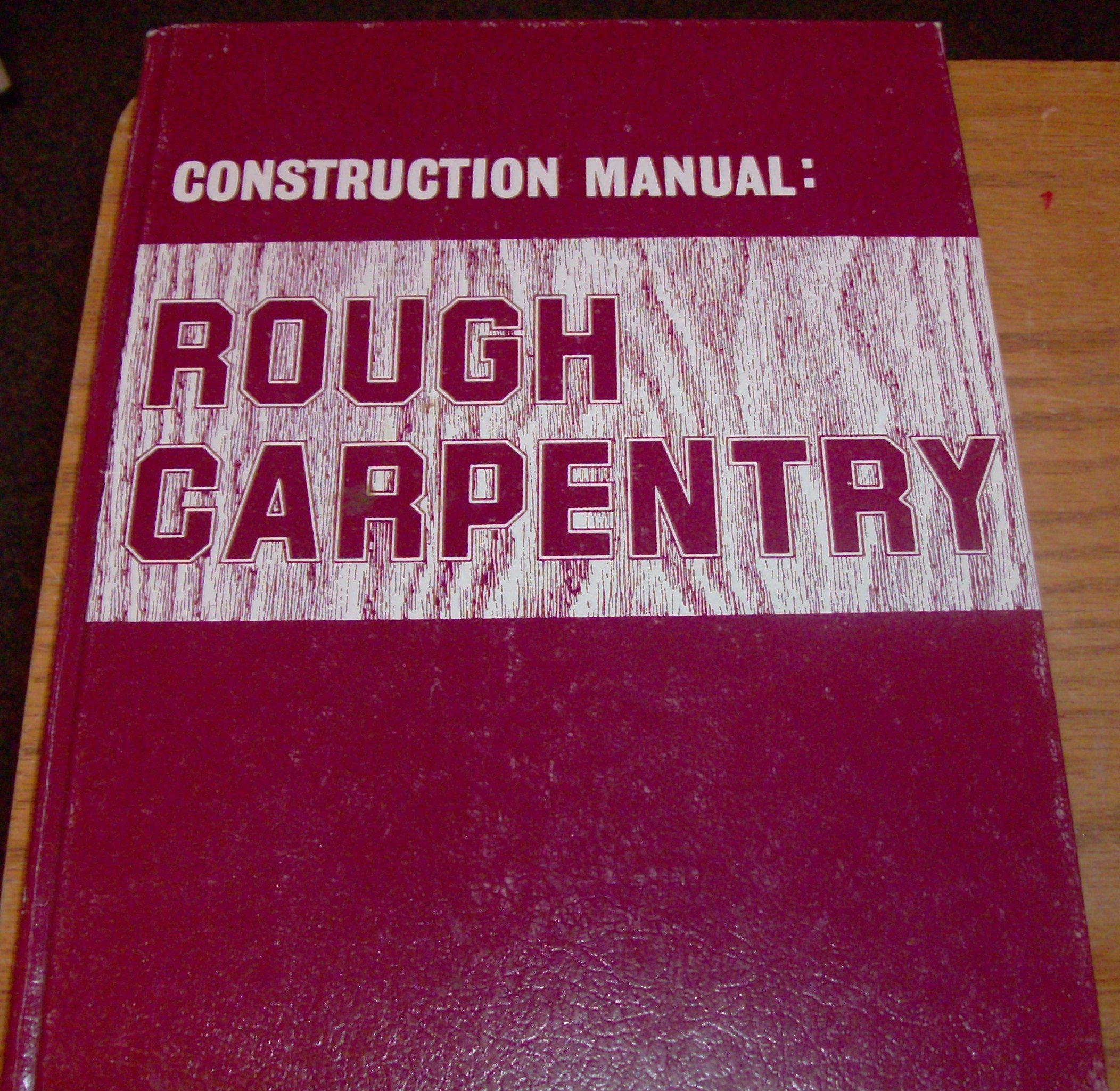 Construction Manual: Rough Carpentry (Hardcover)