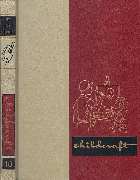 Childcraft Volume Ten: Art for Children