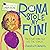 Rona Stole My Fun!: The Fou...