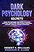 Dark Psychology Secrets: Le...
