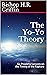 The Yo-Yo Theory by Bishop H.R. Griffin