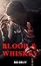 Blood & Whiskey