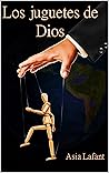 Los juguetes de Dios (Spanish Edition) Book cover for Los juguetes de Dios (Spanish Edition)
