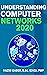 Understanding Computer Networks 2020