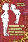 Book cover for Como falar para seu filho ouvir e como ouvir para seu filho falar (Portuguese Edition)