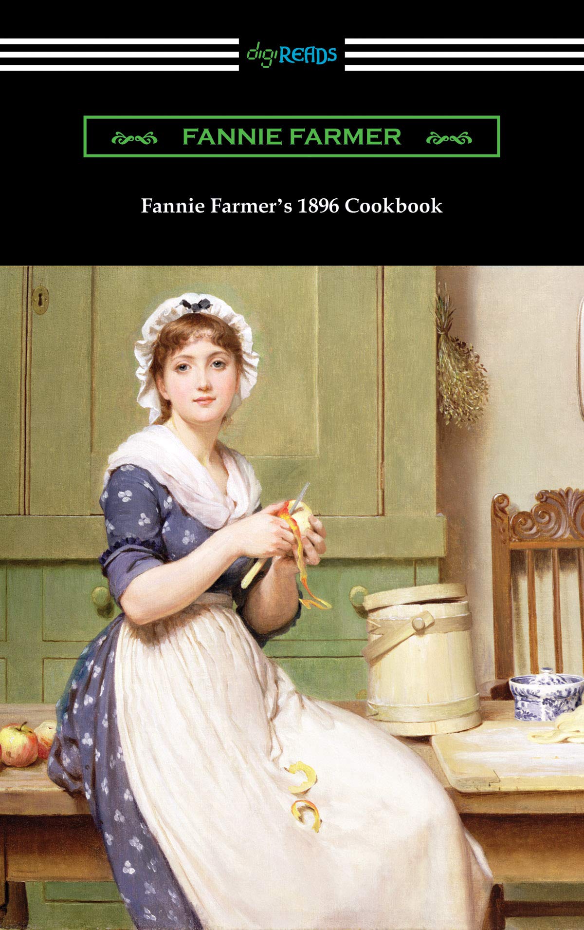 Fannie Farmer’s 1896 Cookbook: The Boston Cooking School Cookbook (Kindle Edition)