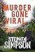 Murder Gone Viral