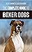 The Complete Guide to Boxer...