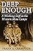 Deep Enough: A Working Stiff in the Western Mine Camps