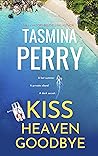 Kiss Heaven Goodbye