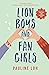Lion Boys and Fan Girls (Le...