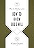 What the Bible Says about How to Know God's Will by Wayne Grudem What the Bible Says about How to Know God's Will by Wayne Grudem