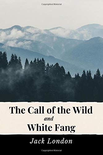 The Call of the Wild and White Fang