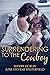 Surrendering to the Cowboy A Brother's Best Friend Football Player Romance (Playing the Field) by June Stevens Westerfield