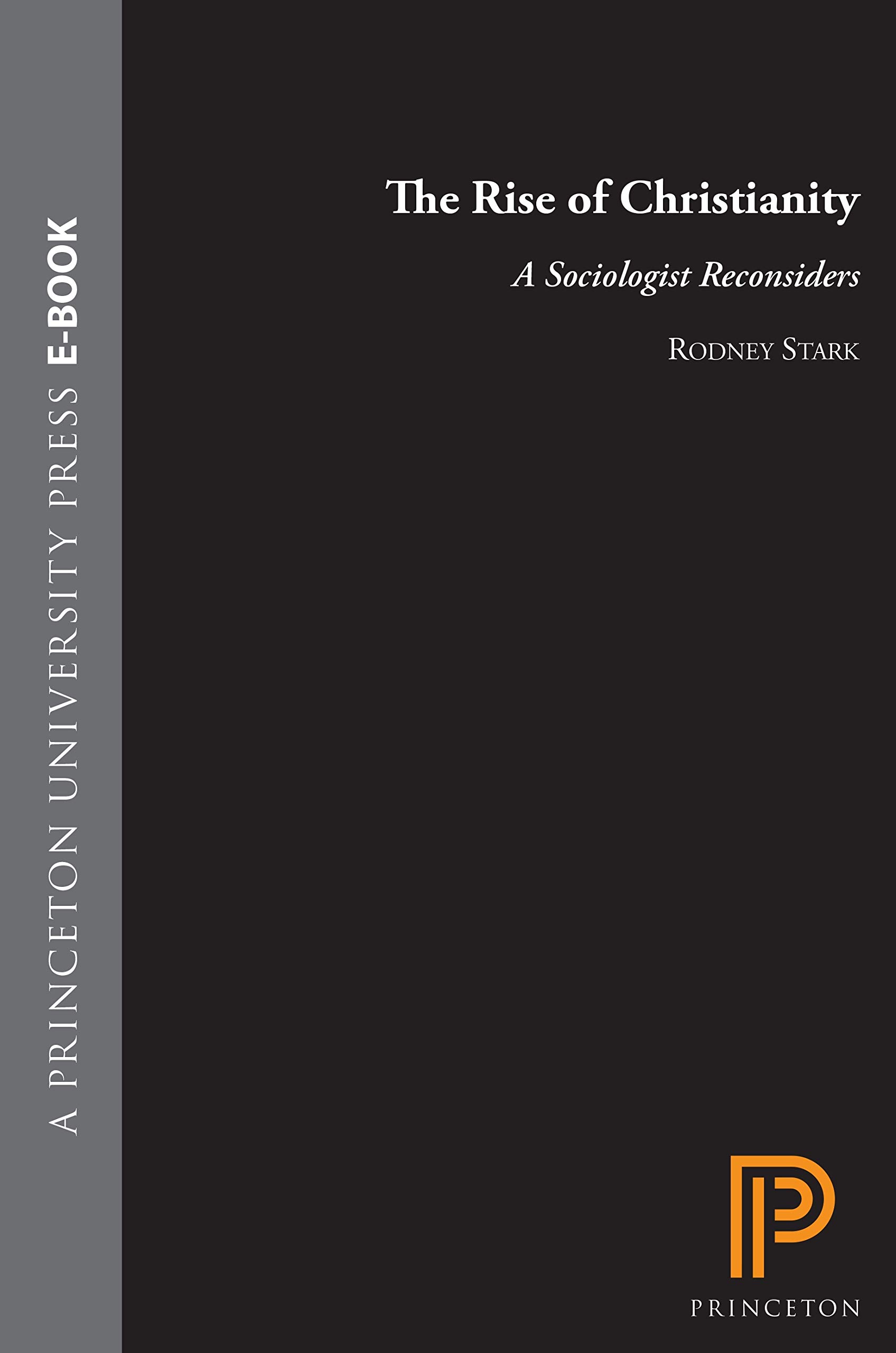 The Rise of Christianity: A Sociologist Reconsiders History