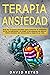Terapia de ansiedad: Guía d...