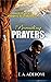 Prevailing Prayers: A Collection of Messages on the Mountain-Moving Power of Prayers by E. A. Adeboye (Leaves From Daddy G.O's Table, Deliverance and ... book, Praying Confidently and Consistently)