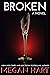 Broken by Megan Hart Broken by Megan Hart