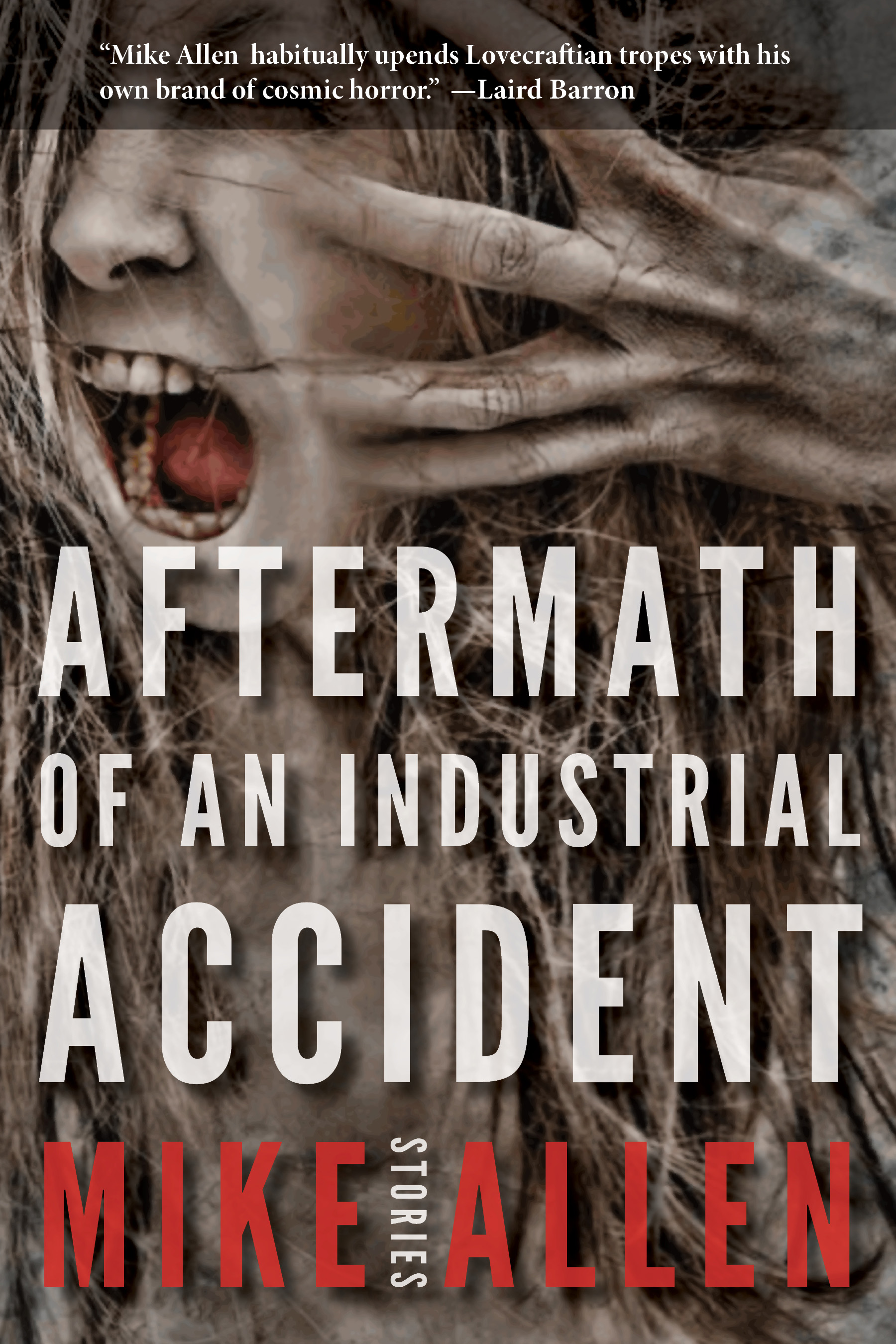 Aftermath of an Industrial Accident Stories by Mike Allen