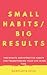 Small Habits/Big Results