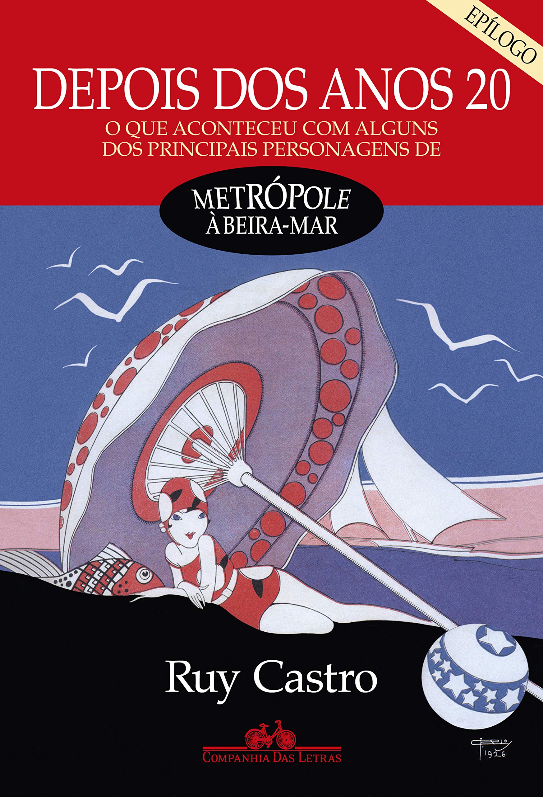Depois dos anos 20 - Epílogo: O que aconteceu com alguns dos principais personagens de Metrópole à beira-mar (Portuguese Edition)