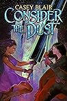 Consider the Dust