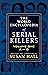 The World Encyclopedia Of Serial Killers: Volume One A-D