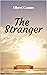 The Stranger by Albert Camus The Stranger by Albert Camus