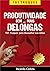 Produtividade Sem Mais Delongas by Ricardo Collins