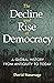 The Decline and Rise of Democracy: A Global History from Antiquity to Today (The Princeton Economic History of the Western World Book 80)