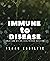 Immune to Disease by Isaac Essilfie